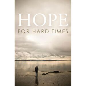 Hope for Hard Times (25-Pack) -- Crossway